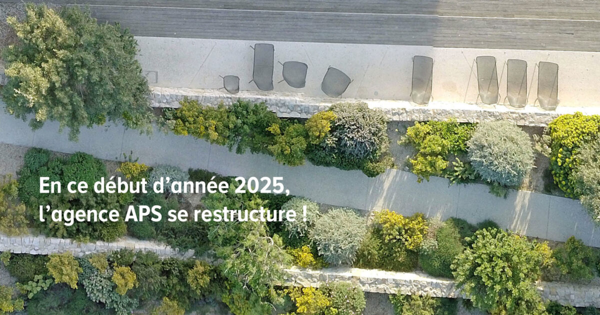 En ce début d’année 2025, l’Agence APS se restructure !